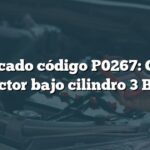 Significado código P0267: Circuito inyector bajo cilindro 3 BMW