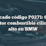 Significado código P0271: Circuito inyector combustible cilindro 4 alto en BMW