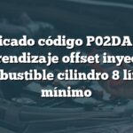 Significado código P02DA BMW: Aprendizaje offset inyector combustible cilindro 8 límite mínimo