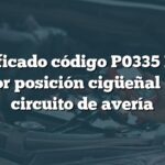 Significado código P0335 BMW: Sensor posición cigüeñal 'A' en circuito de avería