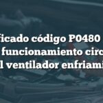 Significado código P0480 BMW: Mal funcionamiento circuito control ventilador enfriamiento 1