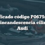 Significado código P0675: Falla bujía incandescencia cilindro 5 Audi