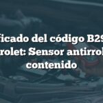 Significado del código B291B en Chevrolet: Sensor antirrobo de contenido