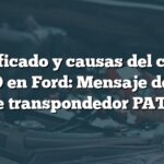 Significado y causas del código B10D9 en Ford: Mensaje de falta de transpondedor PATS