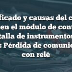 Significado y causas del código B1158 en el módulo de control de la pantalla de instrumentos de un Acura: Pérdida de comunicación con relé