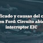 Significado y causas del código B1206 en Ford: Circuito abierto del interruptor EIC