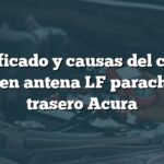 Significado y causas del código B1658 en antena LF parachoques trasero Acura