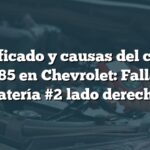 Significado y causas del código B2285 en Chevrolet: Falla en batería #2 lado derecho