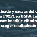 Significado y causas del código de falla P02F1 en BMW: Inyector de combustible cilindro 4, rango/rendimiento