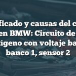 Significado y causas del código P0140 en BMW: Circuito de sensor de oxígeno con voltaje bajo en banco 1, sensor 2