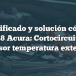 Significado y solución código B1228 Acura: Cortocircuito en sensor temperatura exterior