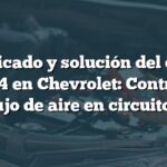 Significado y solución del código B0264 en Chevrolet: Control de flujo de aire en circuito 6