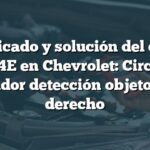 Significado y solución del código B094E en Chevrolet: Circuito indicador detección objetos lado derecho