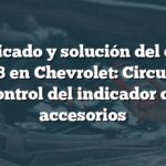 Significado y solución del código B0978 en Chevrolet: Circuito de control del indicador de accesorios