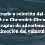 Significado y solución del código B356A en Chevrolet: Circuito de interruptor de advertencia de dirección del vehículo