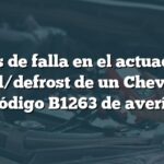 Signos de falla en el actuador del panel/defrost de un Chevrolet: Código B1263 de avería