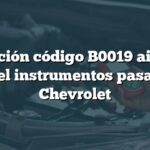 Solución código B0019 airbag panel instrumentos pasajero Chevrolet