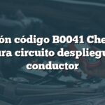 Solución código B0041 Chevrolet: Apertura circuito despliegue lado conductor