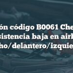 Solución código B0061 Chevrolet: Resistencia baja en airbag techo/delantero/izquierdo