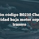 Solución código B0210 Chevrolet: Velocidad baja motor soplador trasero