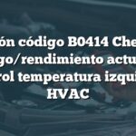 Solución código B0414 Chevrolet: Rango/rendimiento actuador control temperatura izquierdo HVAC