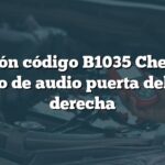 Solución código B1035 Chevrolet: Circuito de audio puerta delantera derecha