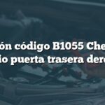 Solución código B1055 Chevrolet: Audio puerta trasera derecha