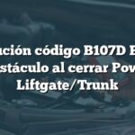 Solución código B107D Ford: Obstáculo al cerrar Power Liftgate/Trunk
