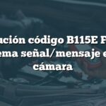 Solución código B115E Ford: Problema señal/mensaje en bus cámara