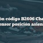 Solución código B2606 Chevrolet: Sensor posición asiento