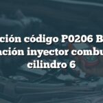 Solución código P0206 BMW: Activación inyector combustible cilindro 6