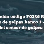 Solución código P0326 BMW: Sensor de golpes banco 1 - Señal del sensor de golpes 1