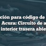 Solución para código de falla B1664 Acura: Circuito de antena LF interior trasera abierto