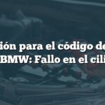 Solución para el código de falla P0304 BMW: Fallo en el cilindro 4