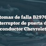 Síntomas de falla B297C en interruptor de puerta del conductor Chevrolet