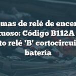 Síntomas de relé de encendido defectuoso: Código B112A Ford - Circuito relé 'B' cortocircuitado a batería